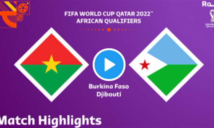 هدفا فوز بوركينا فاسو على جيبوتي 2-0 (تصفيات كأس العالم 2022)